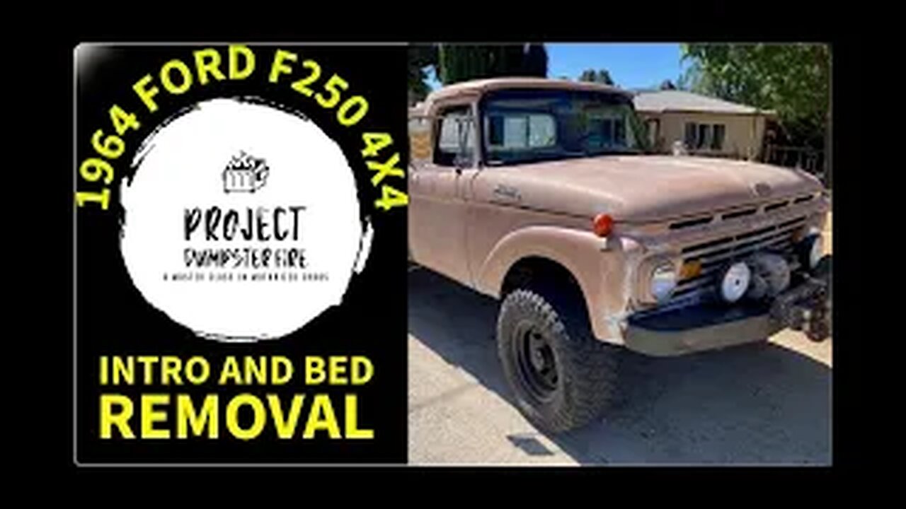 1964 Ford F250 4X4 Intro and Bed Removal