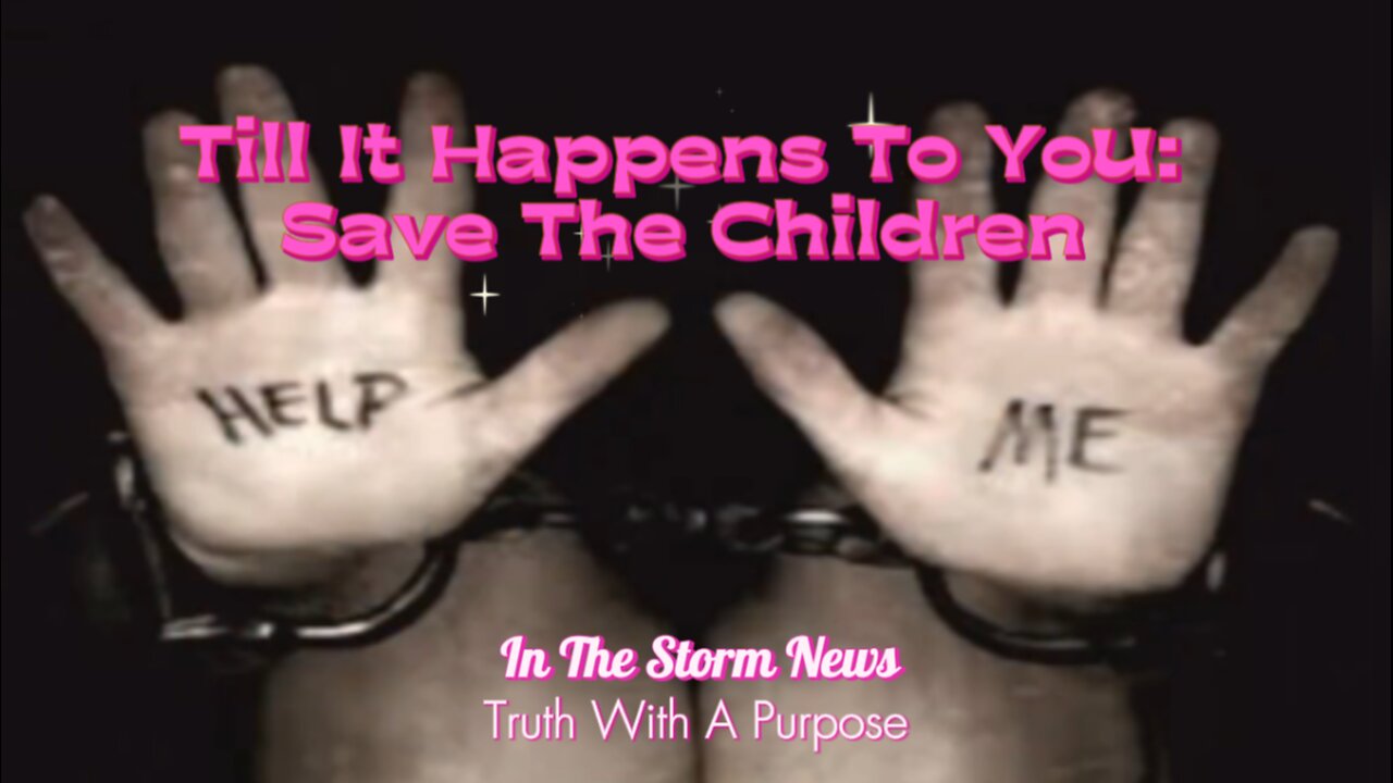 ITSN presents: 'Till It Happens To You: Save The Children.' Oct 4th S.H.A.R.E!