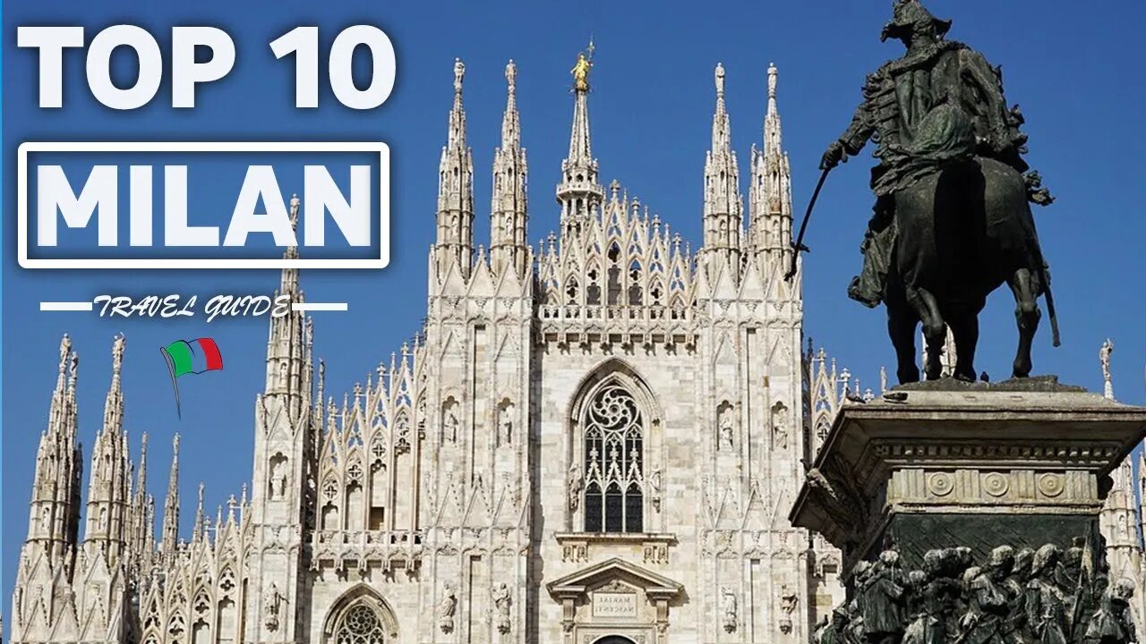 BEST PLACES TO VISIT IN MILAN: ITALY IN 2023: MILAN TRAVEL GUIDE -HD