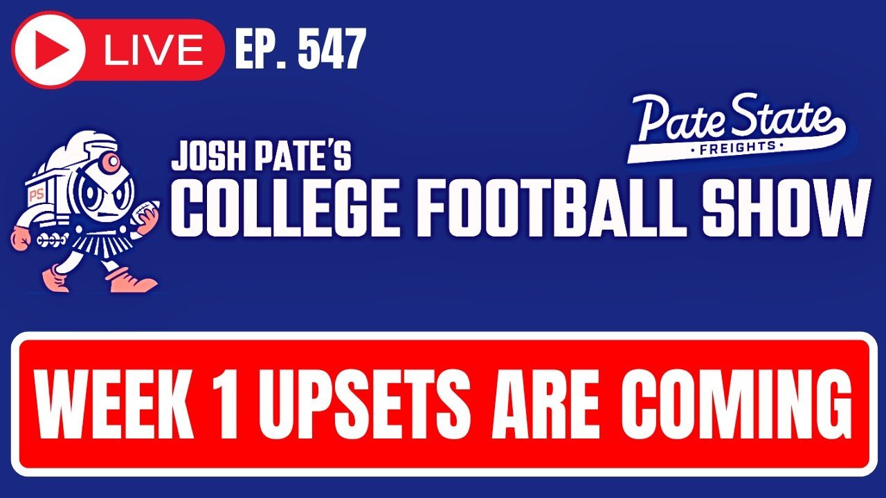Ep 547: Week 1 Upset Alert Meter | LSU-USC Prediction | New SEC On ABC Music | Cole Cubelic RETURNS