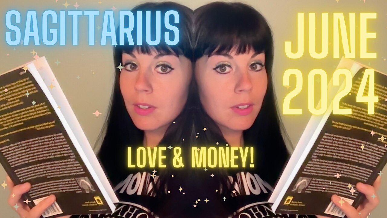 SAGITTARIUS JUNE 2024 ~ Love & Money!