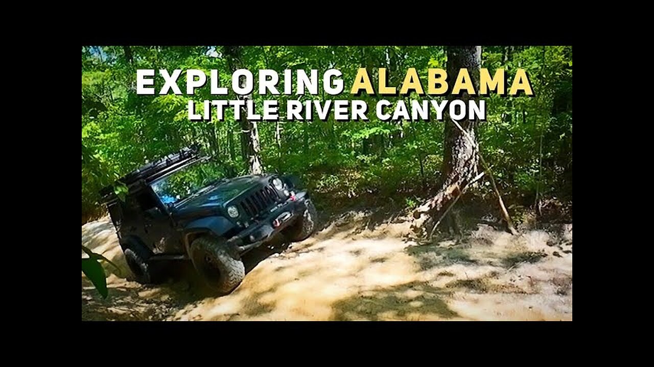 Exploring Alabama's Hidden Gem | Overlanding Little River Canyon by Jeep