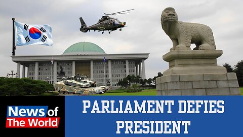 South Korean Parliament defies Martial Law - Breaking News