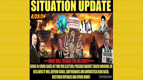 SITUATION UPDATE 8/29/24 - No way out, What Will Trigger The Big Event?, Vt Intel