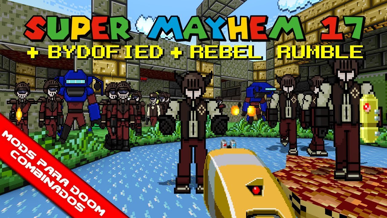 Bydofied + Rebel Rumble Monsters-Only + Super MAYhem 17 [Mods para Doom Combinados]