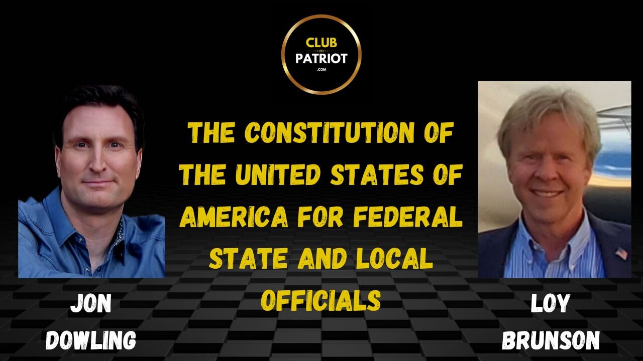 Jon Dowling & Loy Brunson Discuss The Constitution of the United States of America