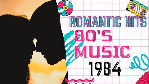 Golden Oldies Greatest Romantics Hits Of 80s - 80s Music Romantics Hits - 1984