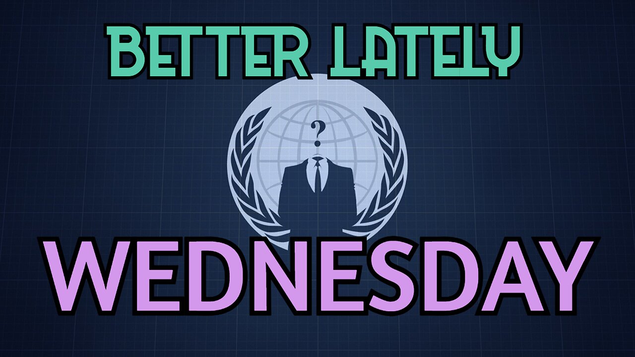 Better Lately - Wednesday