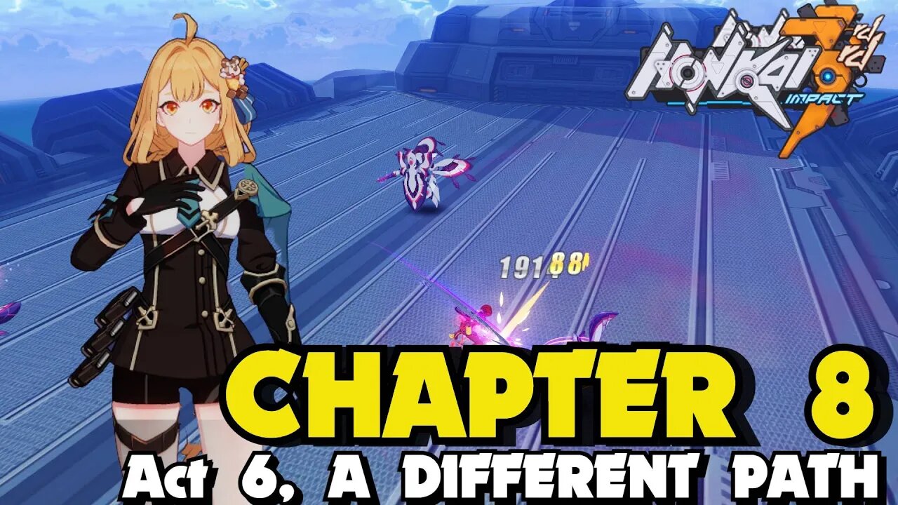 Honkai Impact 3rd CHAPTER 8 ACT 6 A DIFFERENT PATH