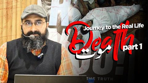 Death موت (part 1) - Journey to the Real Life (series) | Abu Ibrahim Umar T.