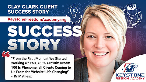 Clay Clark Success Stories |“From the First Moment We Started Working w/ You, 758% Growth! Dream 100 Is Phenomenal! Clients Coming to Us From the Website! Life Changing!” - Doctor Mathesz of KeystoneFreedomAcademy.org