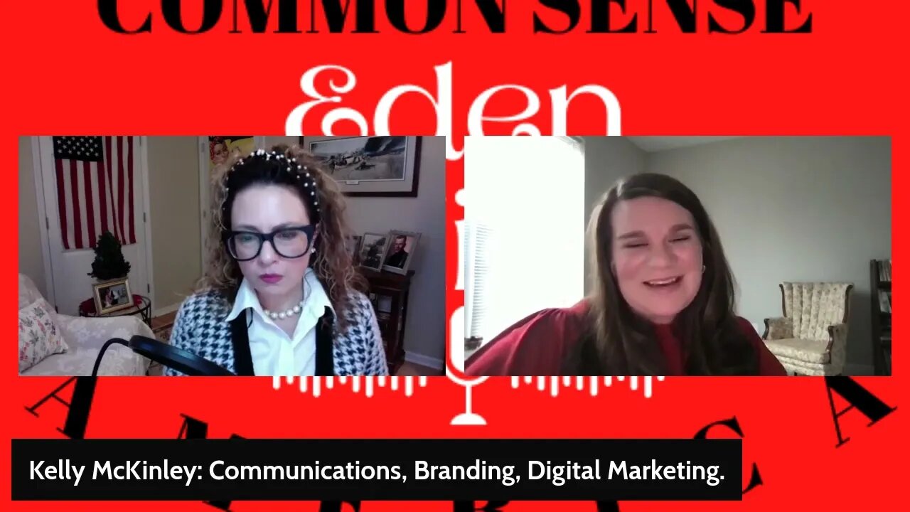 Common Sense America with Eden Hill & Kelly McKinley, Digital Marketing Guru, YR TN