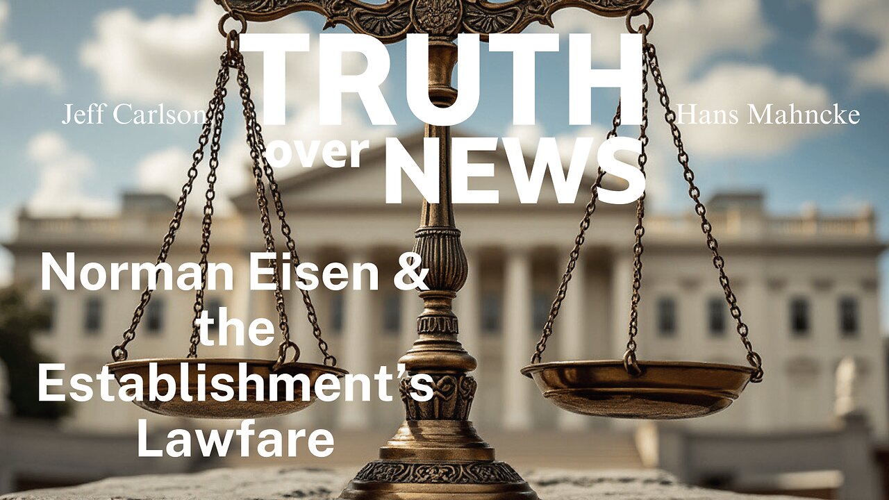 Establishment Lawfare: Norman Eisen