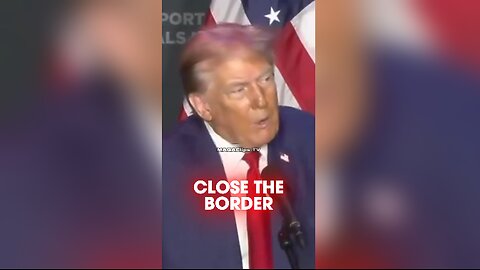 Trump Promises To Secure The Border - 9/28/24