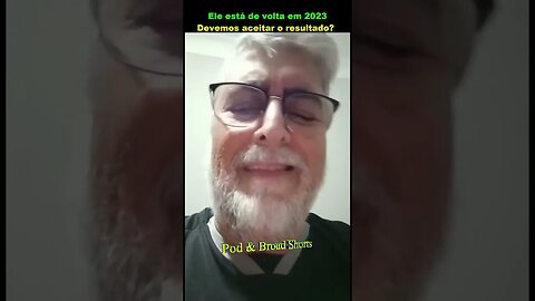 Ele está de volta em 2023 Devemos aceitar