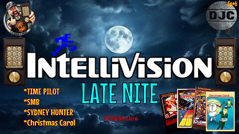 INTELLIVISION - Late Nite - Episode #6 - LIVE with DJC