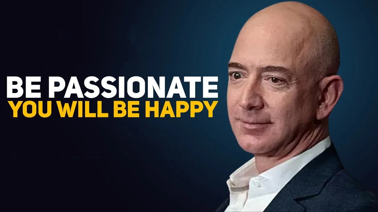 Be Passionate! You Will Be Happy | Motivation Speech | Jeff Bezos