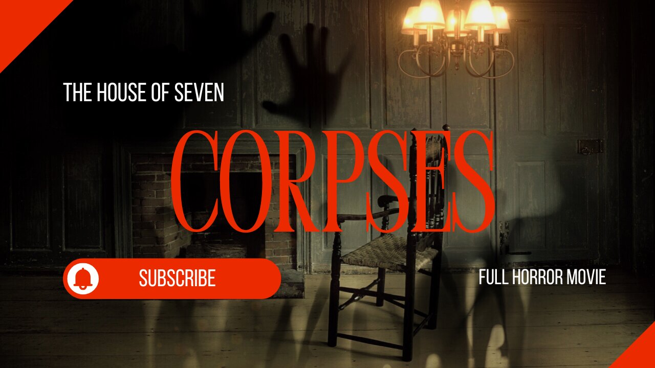 The House of Seven Corpses Full Horror Film