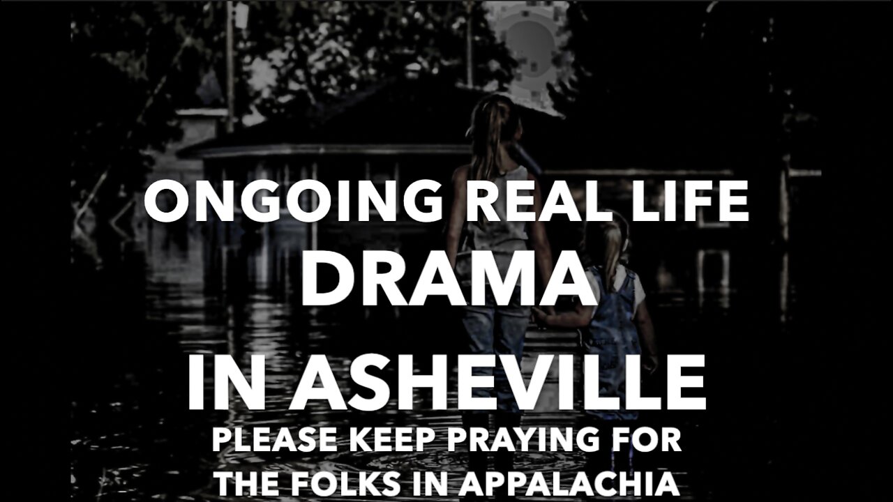 ONGOING REAL LIFE DRAMA IN ASHEVILLE