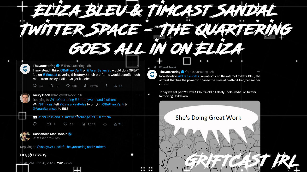 Eliza Bleu & Timcast Sandal Twitter Space - The Quartering goes all in on Eliza GRIFTCAST IRL