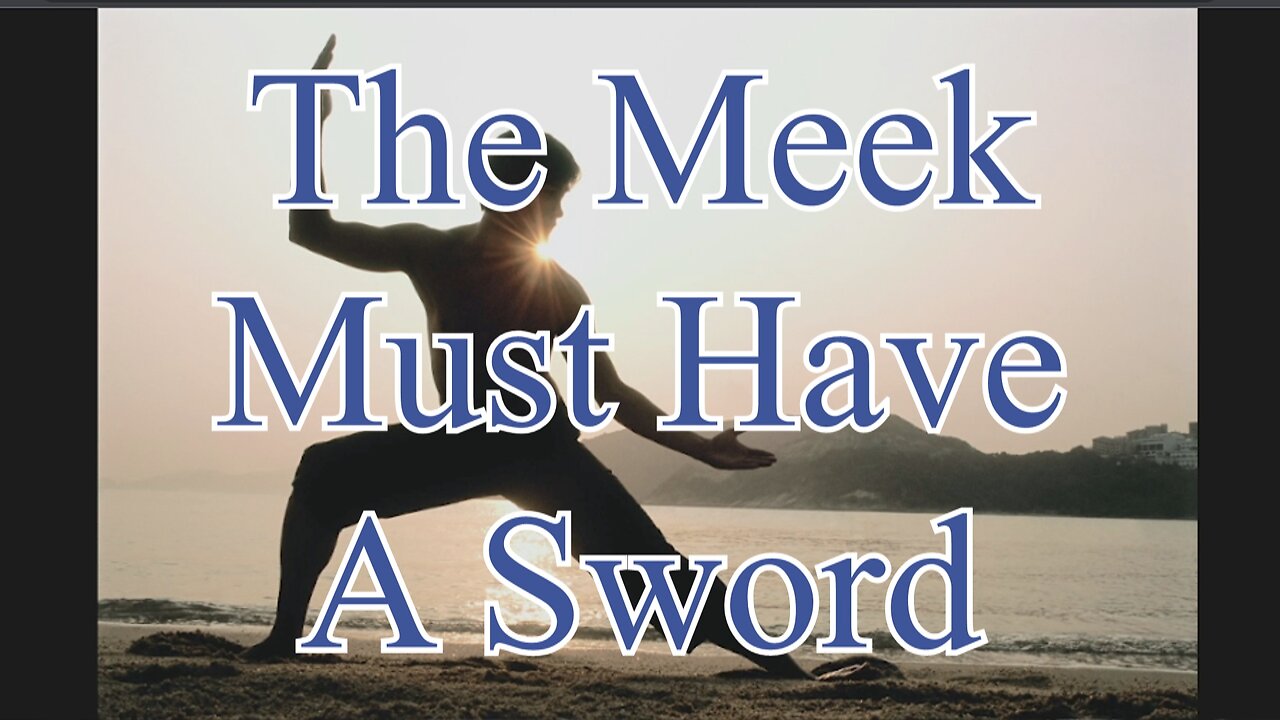 The Meek Must Have a Sword