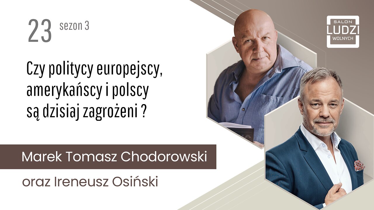 S03E23 – Czy politycy europejscy, amerykańscy i polscy, są dzisiaj zagrożeni?