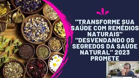 "Transforme sua saúde com remédios naturais" "Desvendando os segredos da saúde natural" 2023 PROMETE