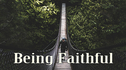 Being faithful