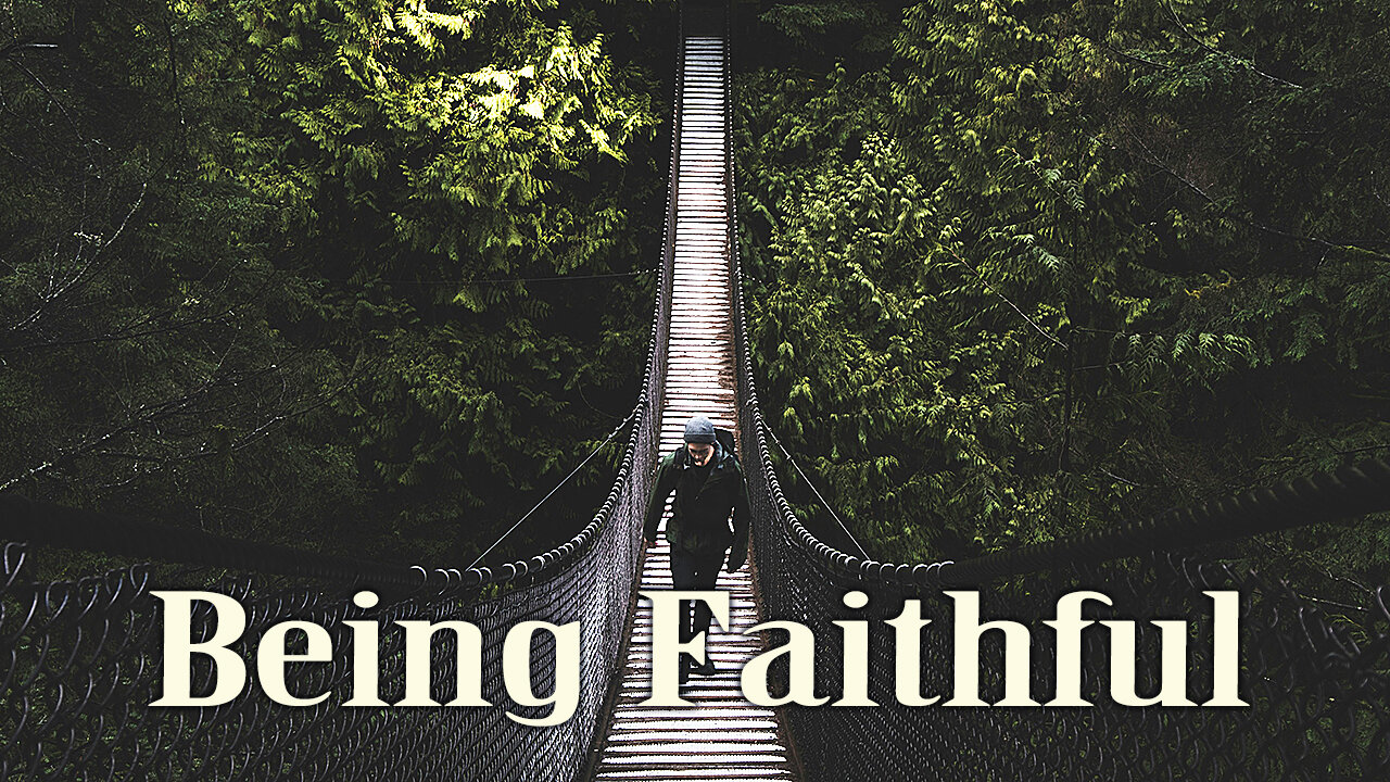 Being faithful