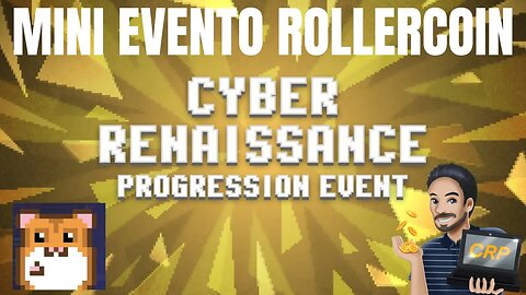 Mini Evento Rollercoin - Cyber Renaissance!