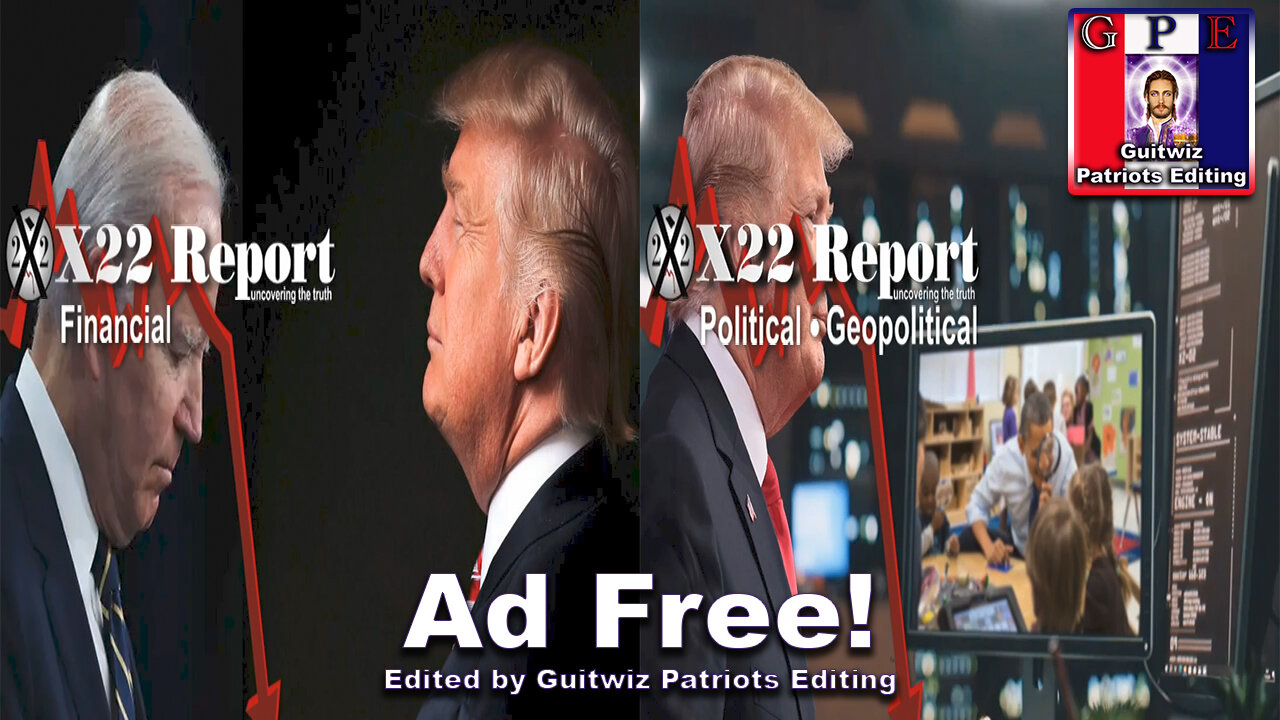 X22 Report-3337-Establishment Trapped In Their Economic Narrative-Trump Turned Tables On DS-Ad Free!