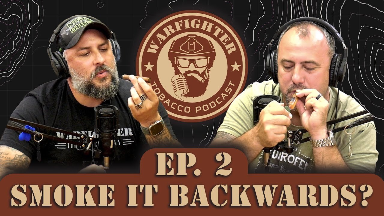 Ep. 2 Can You Smoke A Cigar Backwards?