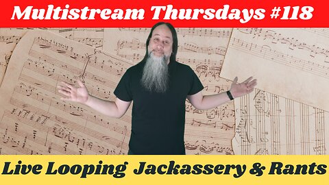 G.K. Mack Live Looping Jackassery & Rants MultiStream Thursdays #118 #Livelooping #Jackassery