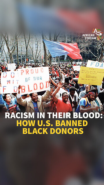 RACISM IN THEIR BLOOD: HOW U.S. BANNED BLACK DONORS