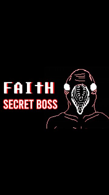 I found a SECRET boss in Faith: The Unholy Trinity