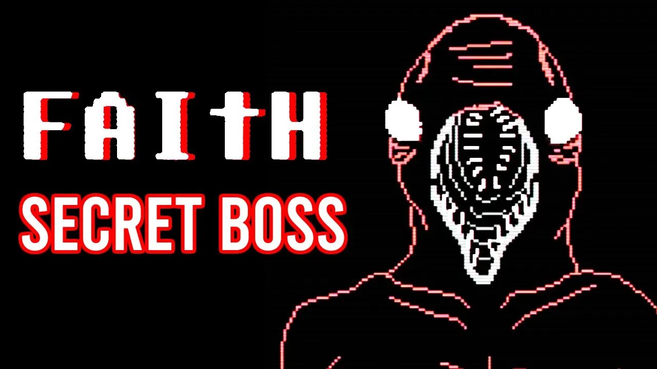 I found a SECRET boss in Faith: The Unholy Trinity