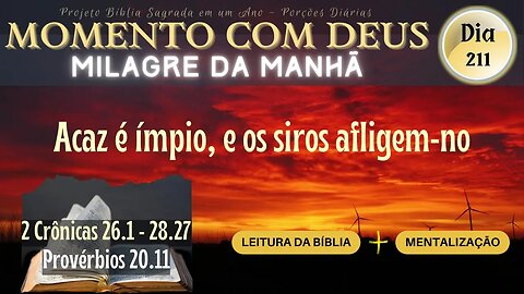 MOMENTO COM DEUS - MILAGRE DA MANHÃ - Dia 211/365 #biblia