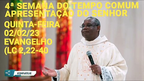 Homilia de Hoje | Padre José Augusto 02/02/23 | Apresentação do Senhor Quinta-feira