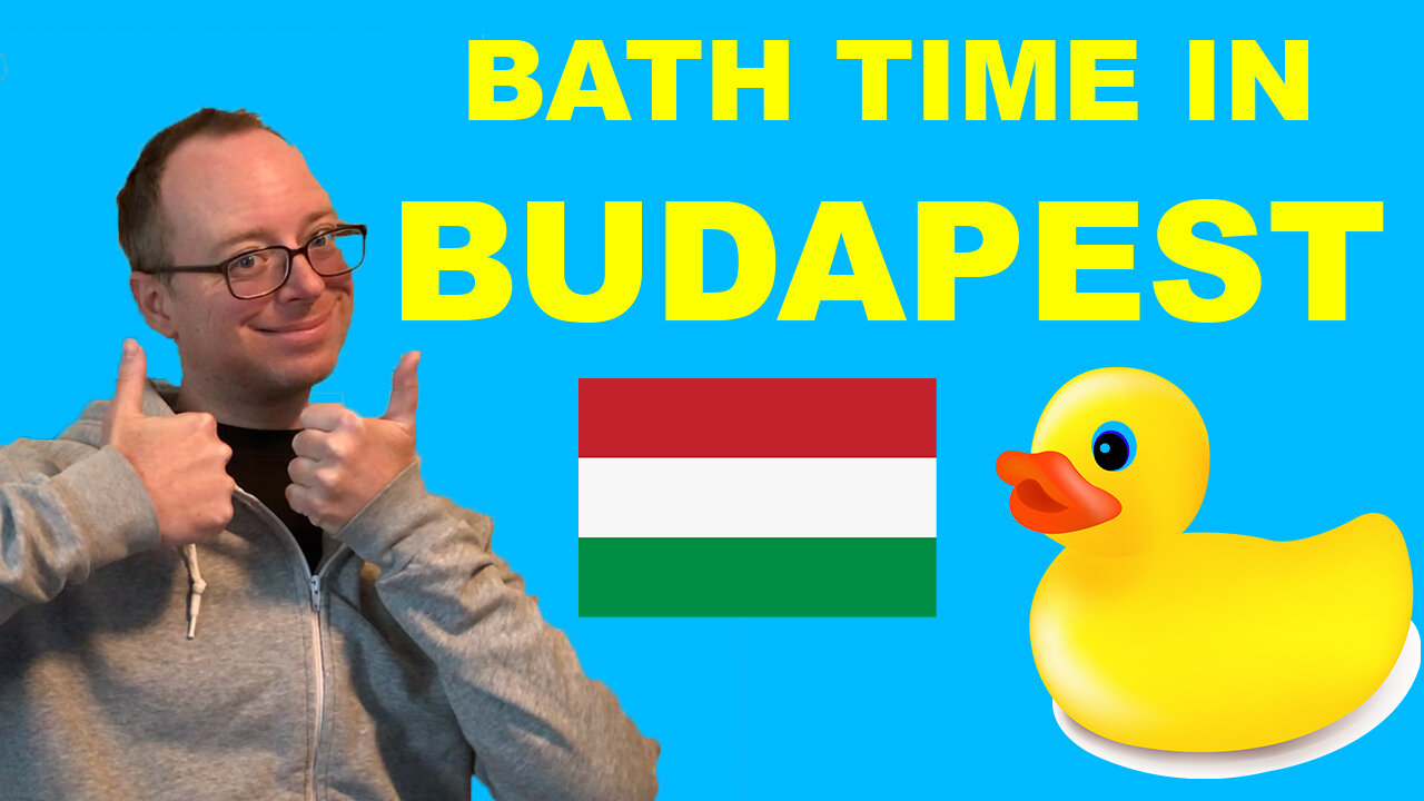 BATH TIME IN BUDAPEST - EPG EP 44