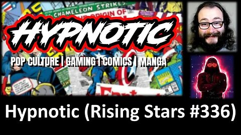 My Thoughts on Hypnotic (Rising Stars #336)