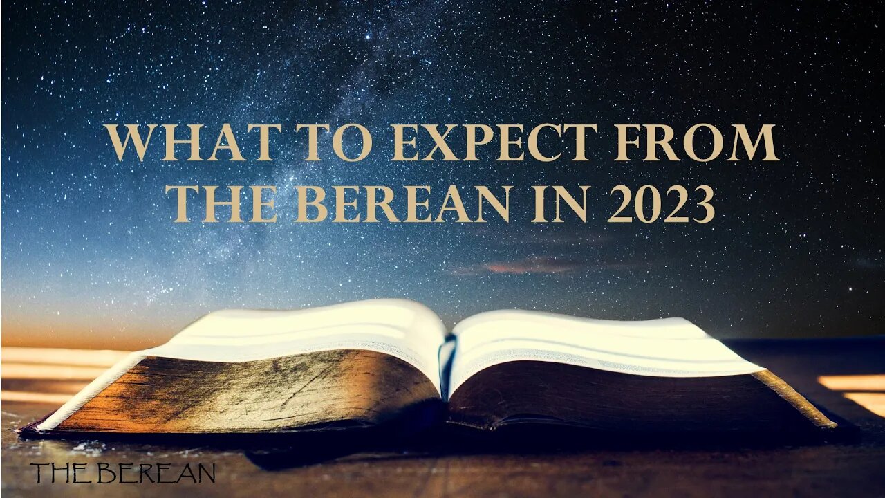 What to expect from The Berean in 2023