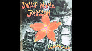 Swamp Mama Johnson - Wetlands (1995) [Complete CD]