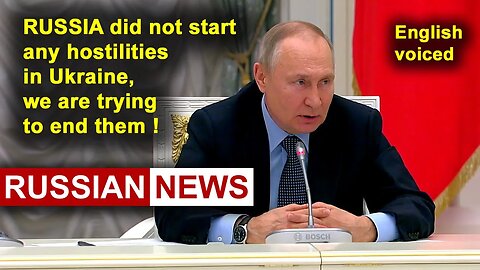 RUSSIA did not start any hostilities in Ukraine, we are trying to end them! Putin