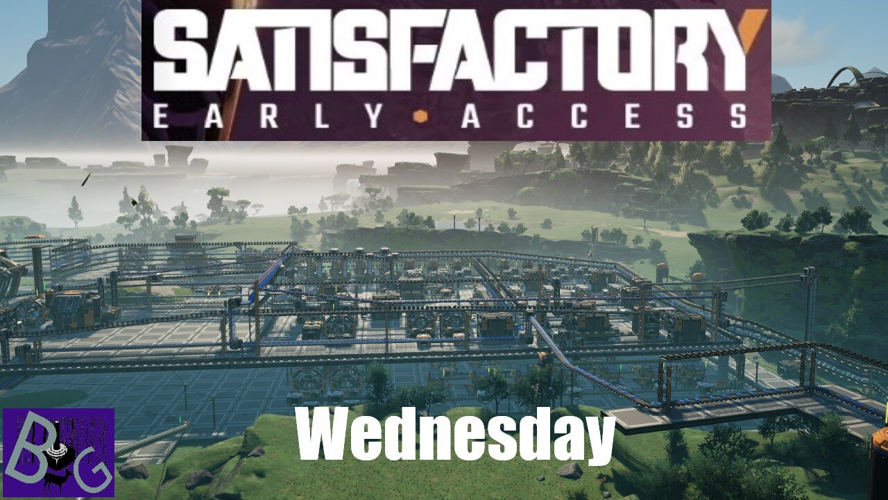 Satisfactory Wednesday (pt 1)