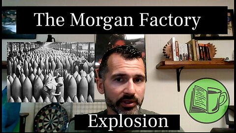 The Morgan Factory Explosion - 1918