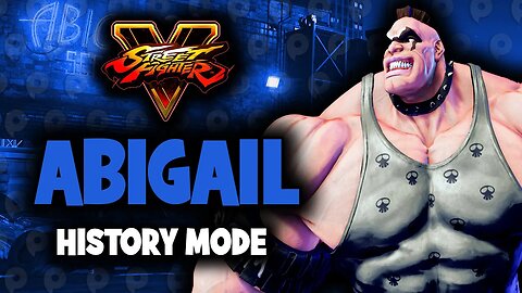 Street Fighter 5 / Abigail - History Mode