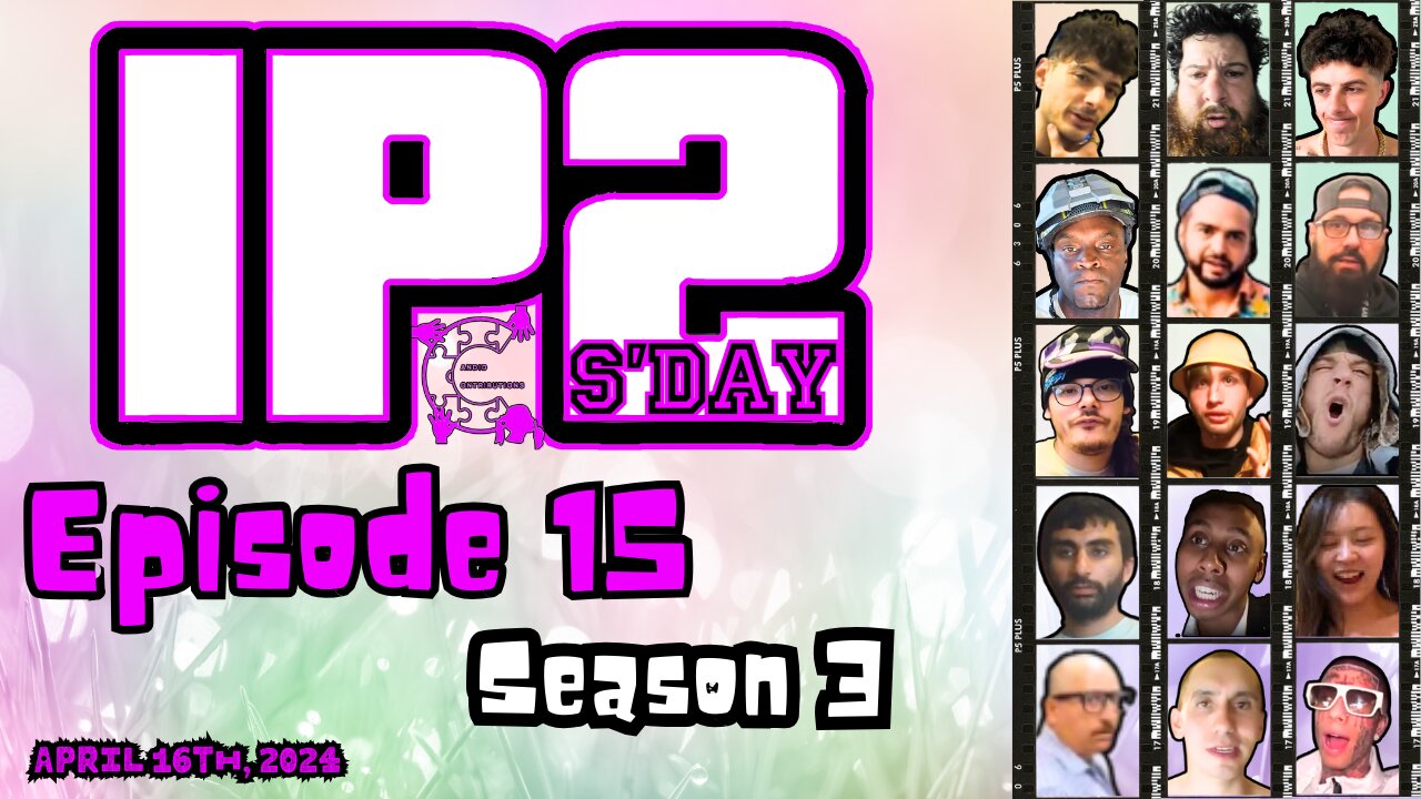 IP2sday A Weekly Review Season 3 - Episode 15