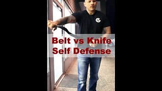 Belt vs Knife Self Defense