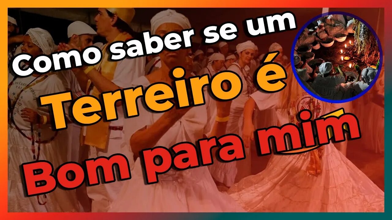 ✂ Como saber se um terreiro é bom para mim?