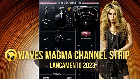 Waves Magma Tube Channel Strip Lançamento 2023 - Produção Musical